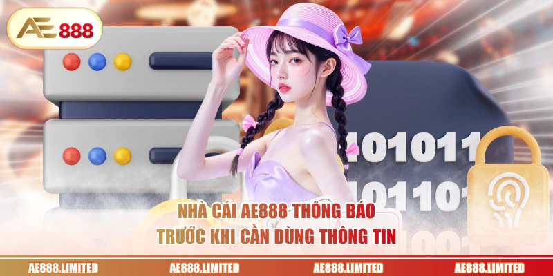 Nhà cái AE888 thông báo trước khi cần dùng thông tin