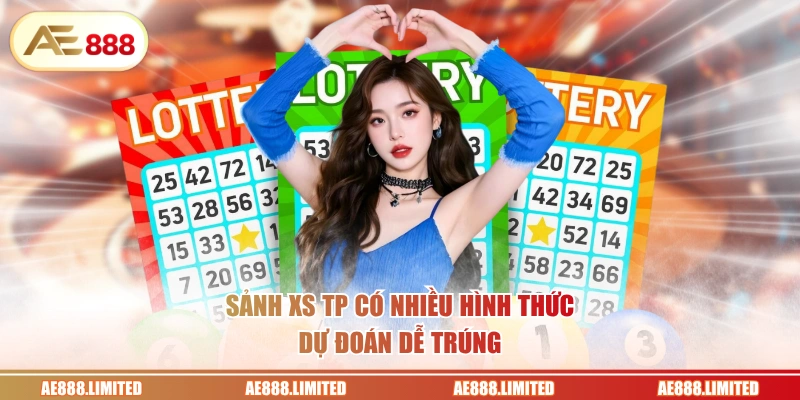 Sảnh XS TP có nhiều hình thức dự đoán dễ trúng